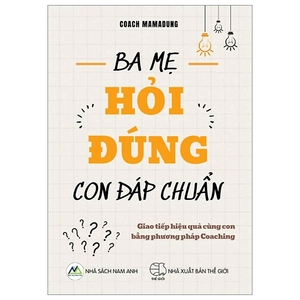 ba mẹ hỏi đúng - con đáp chuẩn