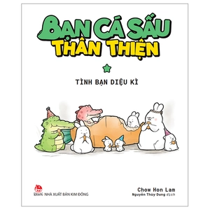 bộ bạn cá sấu thân thiện - tập 1 - tình bạn diệu kì