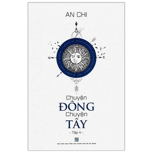 bộ chuyện đông chuyện tây - tập 4 (tái bản 2019)