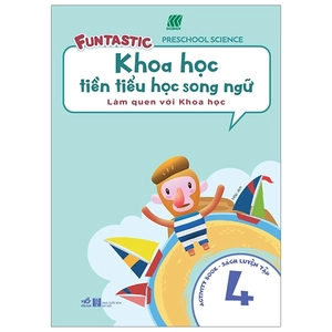 bộ khoa học tiền tiểu học song ngữ- sách luyện tập 4