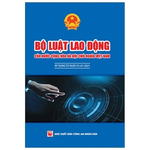 bộ luật lao động của nước cộng hòa xã hội chủ nghĩa việt nam (áp dụng 01.01.2021)