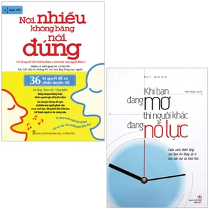 combo sách khi bạn đang mơ thì người khác đang nỗ lực + nói nhiều không bằng nói đúng (bộ 2 cuốn) - tái bản
