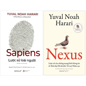 combo sách sapiens lược sử loài người + nexus - lược sử của những mạng lưới thông tin từ thời đại đồ đá đến trí tuệ nhân tạo (bộ 2 cuốn)