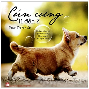 cún cưng a đến z - những bí quyết giúp cún cưng khỏe mạnh và hạnh phúc