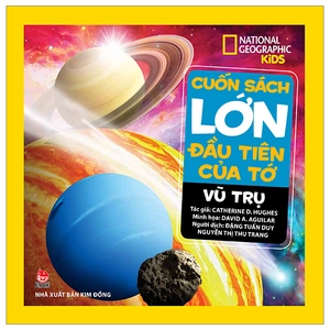 cuốn sách lớn đầu tiên của tớ - vũ trụ (tái bản 2023)