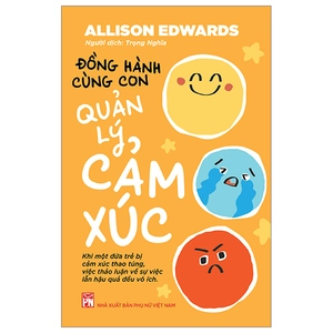 đồng hành cùng con quản lý cảm xúc