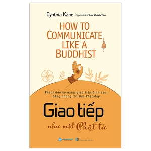 how to communicate like a buddhist - giao tiếp như một phật tử