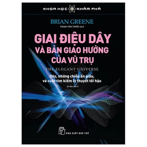khoa học khám phá - giai điệu dây và bản giao hưởng của vũ trụ (tái bản 2024)