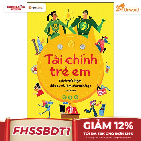 tài chính trẻ em - cách tiết kiệm, đầu tư và làm chủ tiền bạc